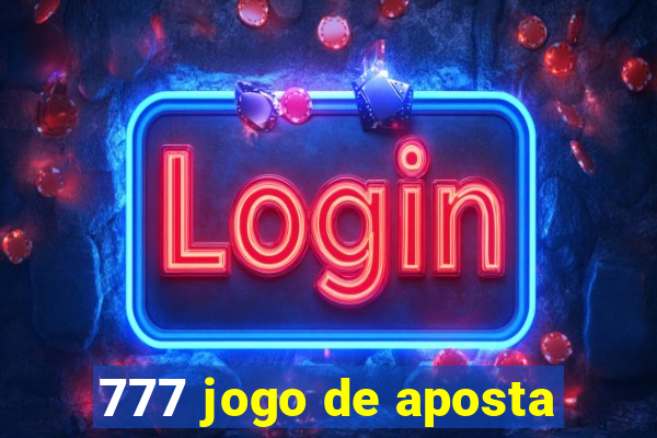 777 jogo de aposta